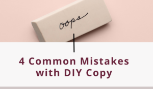 Blog post on DIY copy mistakes by Valicia France