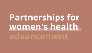 Image with text over solid background for blog post on partnerships for women's health by FemTech copywriter Valicia